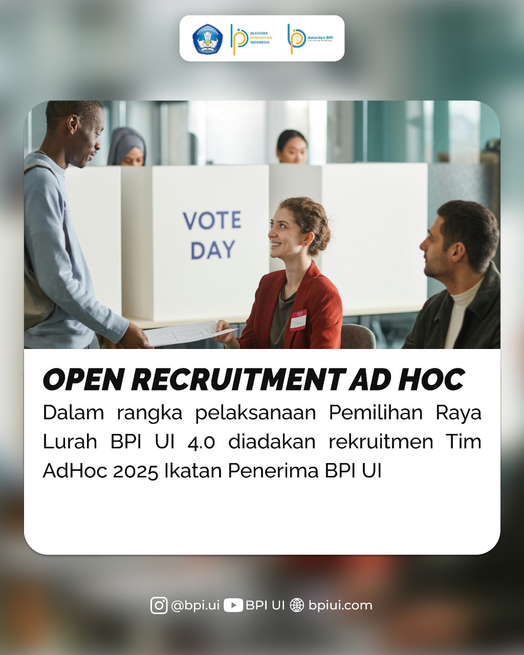 Open Recruitment Badan Ad Hoc KPU dan Bawaslu untuk Pemilihan Raya Lurah BPI UI 4.0